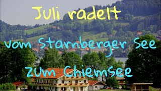 Radtour Bayern 2019  Teil 2  Starnberger See zum Chiemsee [upl. by Enirtak]