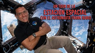 Un tour de la Estación Espacial Internacional con Frank Rubio [upl. by Jamaal]