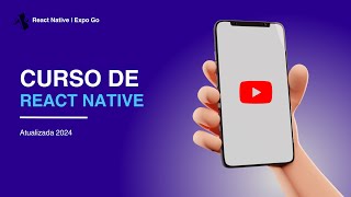 Introdução do Curso de React Native  Atualizado 2024 [upl. by Patrizia498]