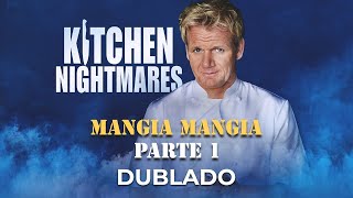 Kitchen Nightmares Mangia Mangia Parte 1 Dublado [upl. by Amrac782]