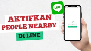 cara aktifkan fitur people nearby Line [upl. by Enilram]