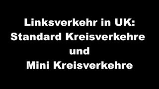 Linksverkehr in Schottland England Wales Nordirland Kreisverkehre [upl. by Ammadis]