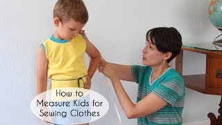 How To Measure Kids for Sewing Clothing [upl. by Karb756]