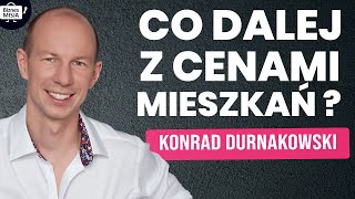 Co DALEJ z CENAMI NIERUCHOMOŚCI JAK NA NICH ZARABIAĆ Konrad Durnakowski HB PREMIUM [upl. by Aika]