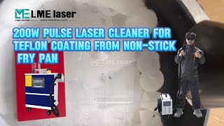 200W pulse laser cleaner for teflon coating from nonstick fry panlasermachinemanufacturerlaser [upl. by Eachern]