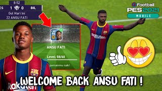 WELCOME BACK ANSU FATI 🤩  PES 2021 MOBILE [upl. by Yonatan949]