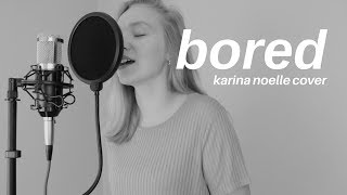 Bored  Billie Eilish cover  Karina Noelle [upl. by Latty]