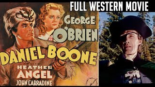 DANIEL BOONE 1936 FREE Movie CLASSIC George OBrien John Carradine Heather Angel Dickie Jones [upl. by Woodhead579]