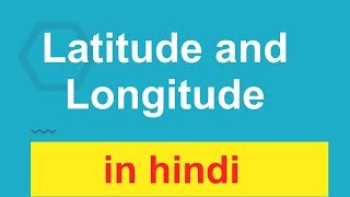 Latitude Equator and Longitude Prime Meridian in Hindi  Latitude and Longitude in Hindi [upl. by Rihsab]