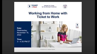 WISE Webinar 202211 Working from Home with Ticket to Work [upl. by Ayetal]