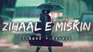 Zihaal E Miskin   Slowed Reverb   Vishal Mishra amp Shreya Ghoshal  DK Lofi [upl. by Lyns]