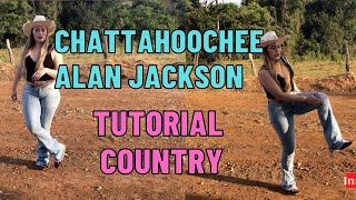 ALAN JACKSON CHATTAHOOCHEE Tutorial Country Aprenda a dançar country fácil [upl. by Ereveneug827]