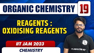 Reagents  Oxidising Reagents  ORGANIC CHEMISTRY 19  Chemistry  IIT JAM 2023 [upl. by Attevaj]