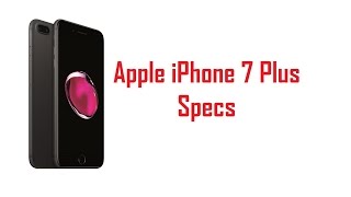 Apple iPhone 7 Plus Specs Features amp Price [upl. by Hilliard]