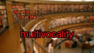 What does multivocality mean [upl. by Vogeley397]