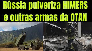 Ataques russos destroem HIMARS da OTAN e aprofunda crise energética da Ucrânia [upl. by Colwen452]