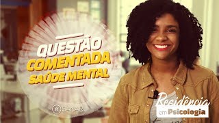 Questão Comentada  Residência em Saúde Mental [upl. by Atnom942]