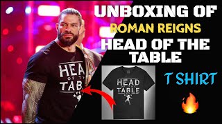 Unboxing of head of the table🔥 quotRoman Reignsquot t shirt 😱😱 [upl. by Harutak335]