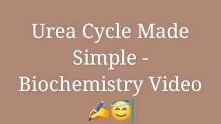 Urea Cycle Made Simple  Biochemistry Video ✍️😇 [upl. by Hsenid191]