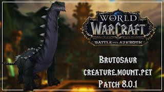 Brutosaur Creature Mount Pet  Zandalar  Zuldazar  WoW Battle for Azeroth  Patch 801 [upl. by Tabshey]