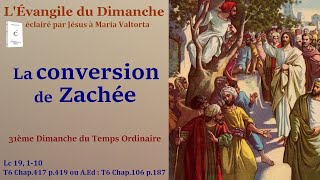 L’ Évangile du dimanche selon Maria Valtorta – La conversion de Zachée [upl. by Zillah]