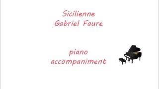 SicilienneGabriel Faure piano accompaniment [upl. by Bergen603]