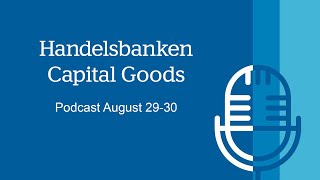 Checking in with the cyclicals  Handelsbanken Podcast August 30th [upl. by Eicul]