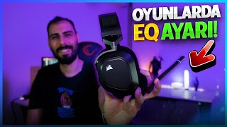 OYUNDA SES KASMAK Ekolayzer Nasıl Ayarlanır Corsair HS80 MAX [upl. by Hamirak]