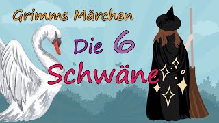 Grimms Märchen Die 6 Schwäne [upl. by Sanalda]