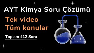 AYT Kimya Soru Çözümü  Baştan Sona Tüm AYT Konuları  Toplam 412 Soru Çözümü [upl. by Annaeoj]