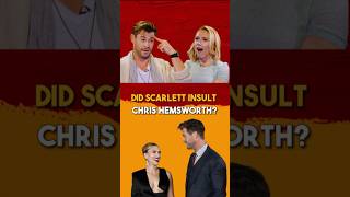 Scarlett Johnson Insults Chris Hemsworth [upl. by Schaumberger]