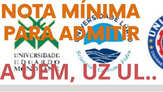 QUAL É A NOTA MÍNIMA PARA ADMITIR Á UEM UNIVERSIDADE ZAMBEZE E UNIVERSIDADE LÚRIO 2024 CONFIRA JÁ [upl. by Otipaga]