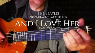 The Beatles  And I Love Her Pat Metheny  Carl Wilson [upl. by Llenyt]