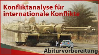 Konfliktanalyse für internationale Konflikte  Erklärvideo für Abitur  Politikunterricht [upl. by Aniahs977]