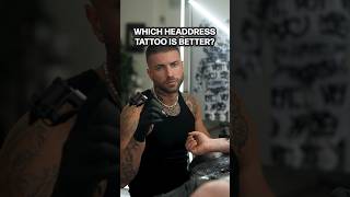 Which Headdress Tattoo Is Better 13 🤟🏾 [upl. by Ainav]