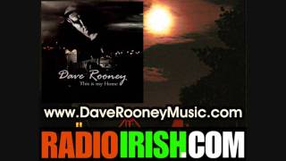 IRISH MUSIC from DAVE ROONEY  THIS IS MY HOME on RADIOIRISHCOM [upl. by Amles]