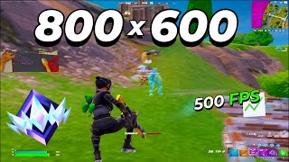 800x600 is BUTTERY Smooth In Fortnite Ranked UNREAL  500FPS 0 Delay Res [upl. by Campbell901]