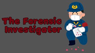 The Forensic Investigator [upl. by Edwine66]