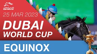 Dubai World Cup  250323  Longines Dubai Sheema Classic  Equinox [upl. by Latrena]