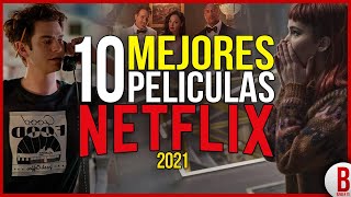 TOP 10 Mejores PELÍCULAS de NETFLIX 2021 [upl. by Haletta]