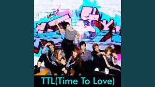 TTL Time To Love [upl. by Candide720]