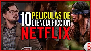 TOP 10 Mejores PELÍCULAS de CIENCIA FICCIÓN en NETFLIX [upl. by Aala43]