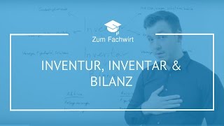 Inventur Inventar und Bilanz  Rechnungswesen Fachwirt IHK zBWirtschaftsfachwirt IHK [upl. by Dode]