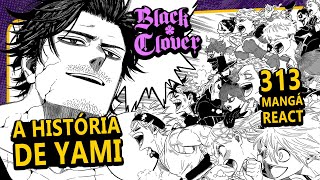 YAMI TE AMA Black Clover 313  Mangá React [upl. by Irv]