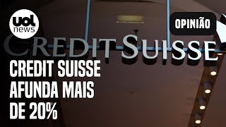 Credit Suisse afunda mais de 20 após principal acionista rejeitar injetar mais dinheiro [upl. by Truelove]