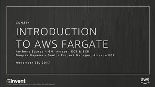 AWS reInvent 2017 NEW LAUNCH Introducing Amazon Fargate CON214 [upl. by Htiek]