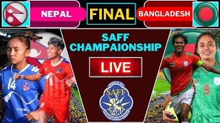 NEPAL VS BANGLADESH FINAL FOOTBALL LIVE   SAFF WOMEN CHAMPAIONSHIP FINAL LIVE [upl. by Piane]