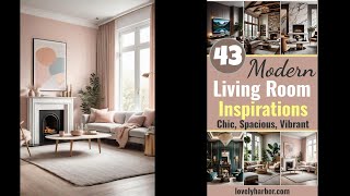 43 Modern Living Room Inspirations Chic Spacious and Vibrant [upl. by Ociredef509]