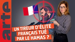 Un tireur d’élite français tué par le Hamas   Désintox  ARTE [upl. by Atnahsal]