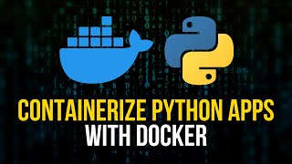 Containerize Python Applications with Docker [upl. by Benyamin]